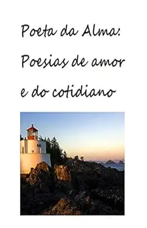 Poeta da alma: Poesias de amor e do cotidiano - Madeline K. Poeta da alma: Poesias de amor e do cotidiano - Madeline K.