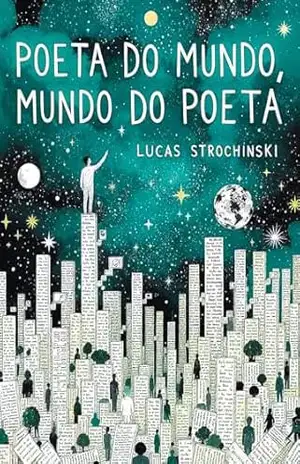 Poeta do mundo, mundo do poeta. – Lucas Strochinski
