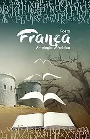 Capa do livro Poeta França, Antologia Poética - Francisco Rafael  Dantas