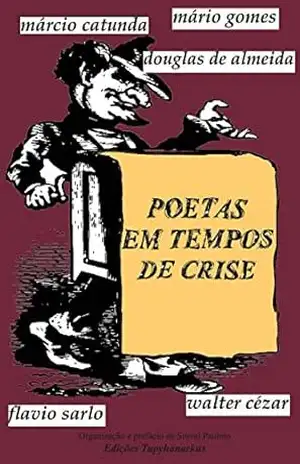 POETAS EM TEMPO DE CRISE: Antologia poética (Coleção Poesia Brasileira Contemporânea Livro 1) - Flavio Sarlo