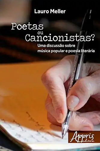 Baixar Poetas ou cancionistas? uma discussão sobre música popular e poesia literária (Ciências da Linguagem) pdf, epub, mobi, eBook