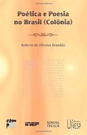 Poética e poesia no Brasil (Colônia) – Roberto de Oliveira Brandão