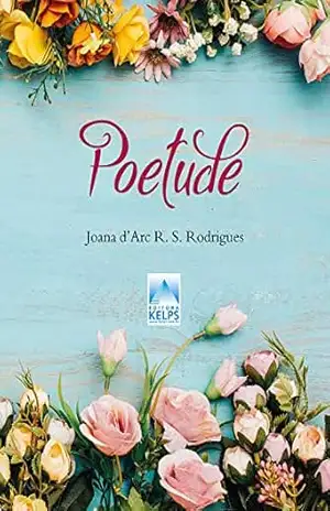 Poetude – Joana d’Arc R. S. Rodrigues