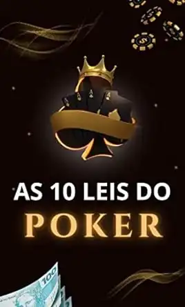 Baixar Poker: As 10 leis infalíveis para se tornar um jogador de sucesso (Domine o Poker e vença jogos) pdf, epub, mobi, eBook