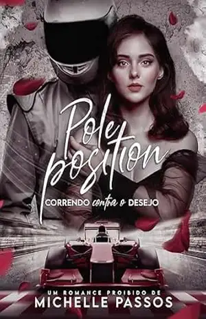 Pole Position: correndo contra o desejo (Irmãos Campbell) – Michelle Pãssos