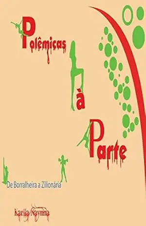 Polêmicas à Parte: De Borralheira a Zilionária – Karlla Naynna