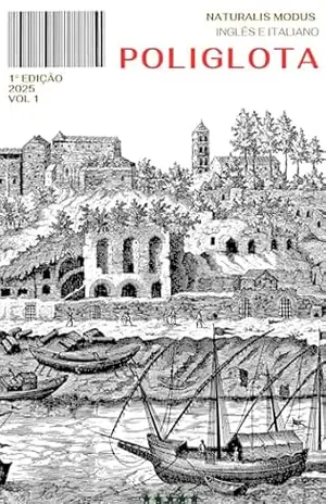 POLIGLOTA: Volume 1: Inglês e Italiano – Naturalis Modus