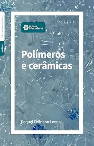 Capa do livro Polímeros e cerâmicas - Raquel Folmann Leonel