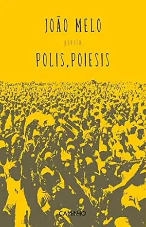 Capa do livro Polis, Poiesis - João Melo
