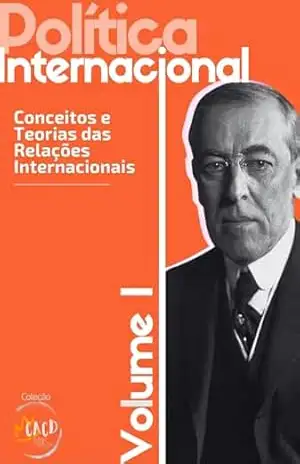 Política Internacional – Vol. I: Conceitos e Teorias das Relações Internacionais (Coleção Relações Internacionais Livro 1) – Rony Torres Política Internacional – Vol. I: Conceitos e Teorias das Relações Internacionais (Coleção Relações Internacionais Livro 1) – Rony Torres