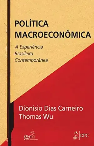 Capa do livro Política Macroeconômica – A Experiência Brasileira Contemporânea - Dionisio Dias Carneiro