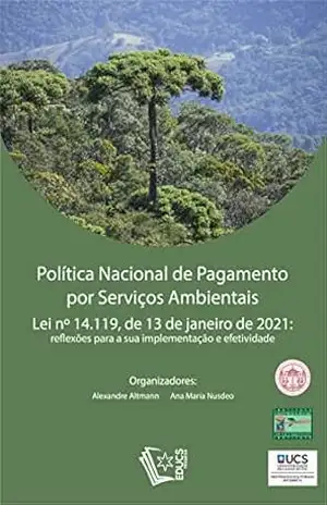 Capa do livro Política Nacional de Pagamento por Serviços Ambientais: Lei nº 14.119, de 13 de janeiro de 2021: reflexões para a sua implementação e efetividade - Alexandre Altmann
