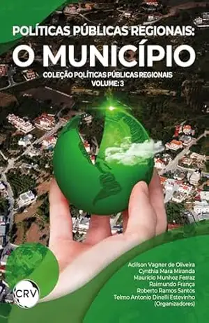 Políticas públicas regionais: O município – Vol.: 03 – Adilson Vagner de Oliveira