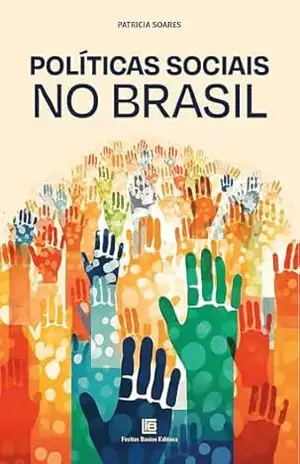 Políticas Sociais no Brasil – Patricia Soares
