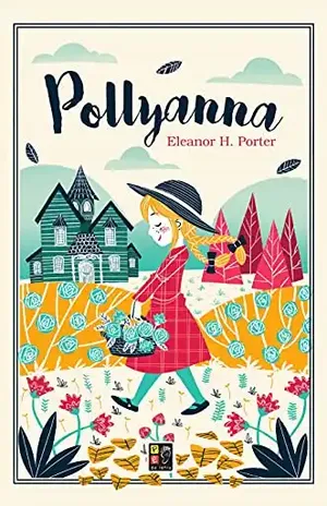 Pollyanna – Eleanor H. Porter