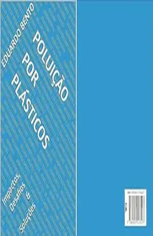 Capa do livro POLUIÇÃO POR PLÁSTICOS: Impactos, Desafios & Soluções - EDUARDO BENTO