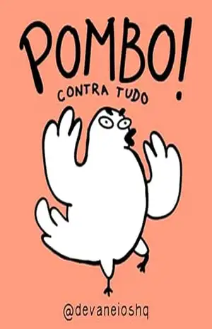 Pombo!: Contra tudo. – devaneioshq tirinhas Pombo!: Contra tudo. – devaneioshq tirinhas