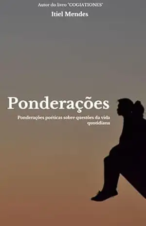 Ponderações – Itiel  da Silva Mendes
