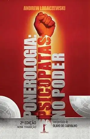 Ponerologia: Psicopatas no poder (2ª Edição) – Andrew Lobaczewski Ponerologia: Psicopatas no poder (2ª Edição) – Andrew Lobaczewski