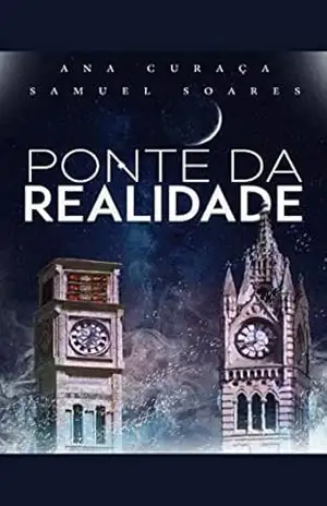 Ponte da Realidade – Samuel  Soares