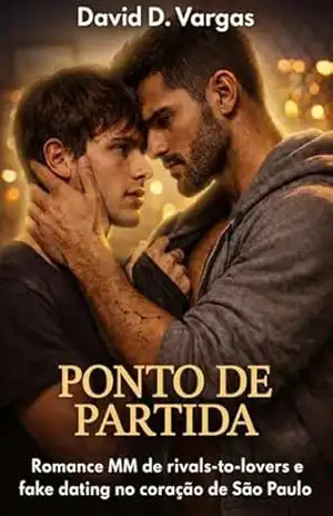 Capa do livro Ponto de Partida: Romance MM de rivals–to–lovers e fake dating no coração de São Paulo (Corações em Jogo Livro 1) - David D. Vargas