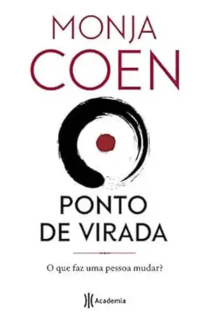 Ponto de virada: O que faz uma pessoa mudar? – Monja Coen