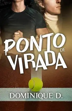 Ponto de Virada – Dominique D.