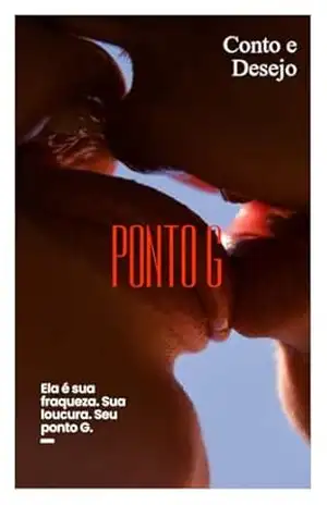 Capa do livro Ponto G - Conto e Desejo