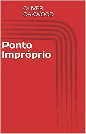 Ponto Impróprio – Oliver Oakwood