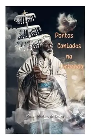Pontos Cantados na Umbanda: Versão 3 – Mozar M de Souza