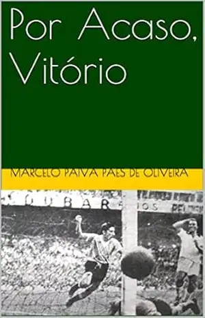 Por Acaso, Vitório – Marcelo Paiva Paes de Oliveira