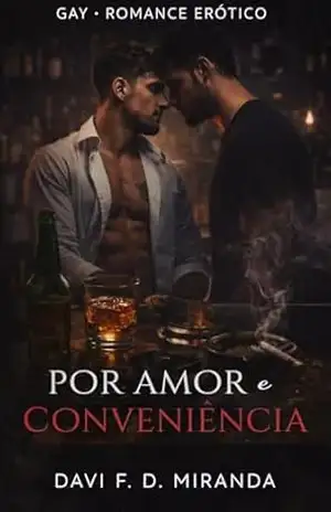 Por amor e conveniência – Davi  F. D. Miranda