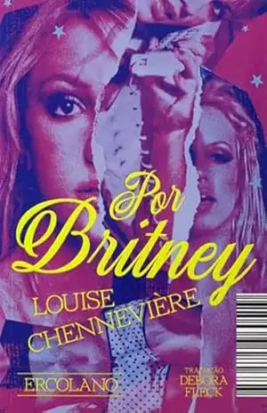 Capa do livro Por Britney - Louise Chennevière