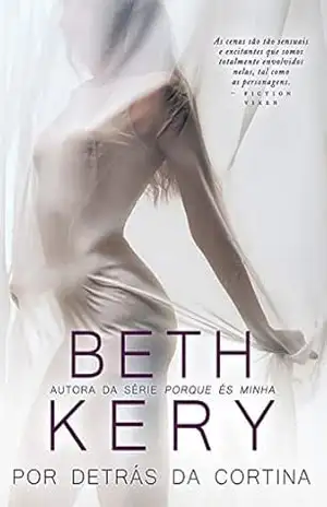 Por Detrás da Cortina – BETH KERY
