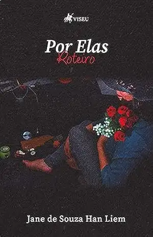 Capa do livro Por Elas: Roteiro - Jane de Souza Han Liem