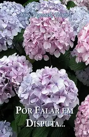 Por Falar em Disputa… (Saga Família Schöll Livro 1) – Aline Negosseki Teixeira