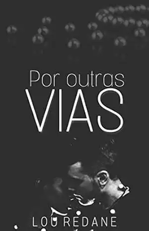 Por Outras Vias – Lou Redane
