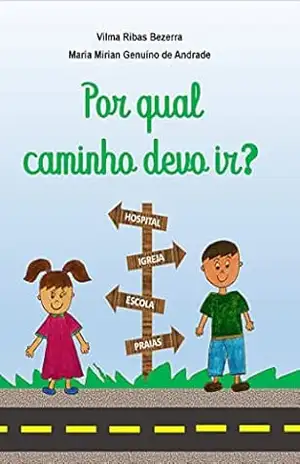 Por qual caminho devo ir? – Vilma Ribas Bezerra