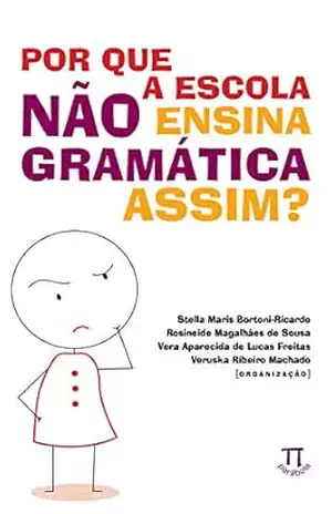 Por que a escola não ensina gramática assim? (Estratégias de ensino Livro 47) – VV.AA.