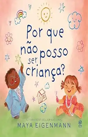 Capa do livro Por que não posso ser criança? - Maya Eigenmann