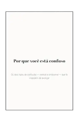 Capa do livro Por que você está confuso: Os 2 tipos de confusão que te impedem de avançar - Davi Gois
