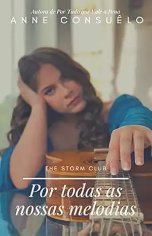 Por todas as nossas melodias (The Storm Club) – Anne Consuêlo