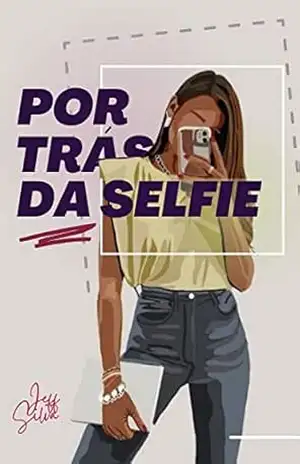 POR TRÁS DA SELFIE – Jeff Silva