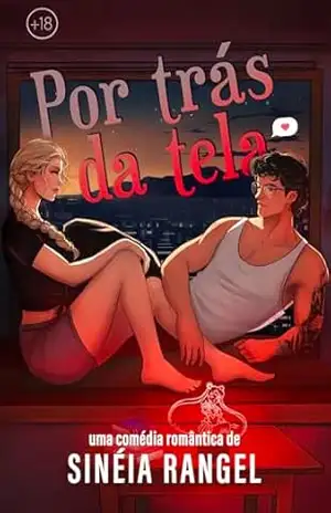 Capa do livro Por Trás da Tela: um clichê invertido do Universo Temporada de Amor - Sinéia Rangel