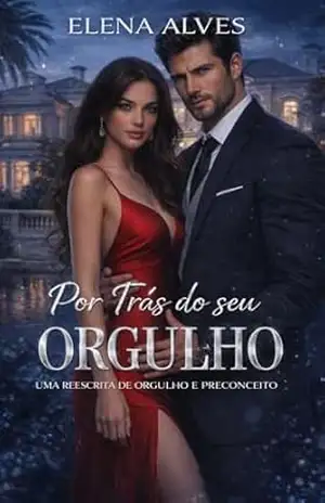 Capa do livro Por Trás do seu Orgulho - Elena Alves