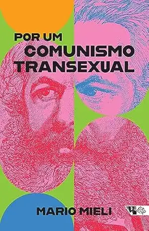 Por um comunismo transexual – Mario Mieli