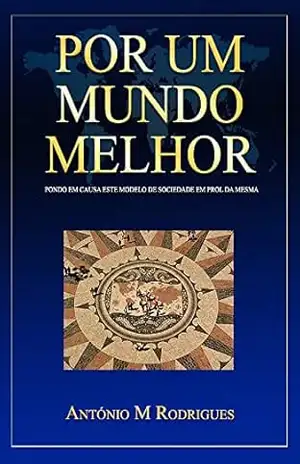 Por um mundo melhor: Sociedade Poval – António Rodrigues