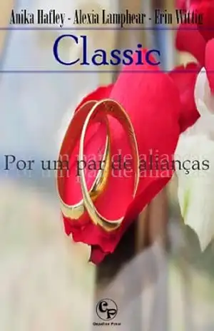 Por um par de alianças – Classic 1 – Anika Hafley