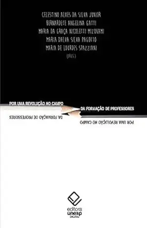 Por uma revolução no campo da formação de professores – Celestino Alves da Silva Junior Por uma revolução no campo da formação de professores – Celestino Alves da Silva Junior