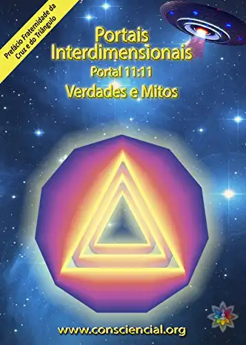 Baixar Portais Interdimensionais – Portal 11:11 – Verdades e Mitos pdf, epub, mobi, eBook